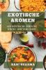 Exotische Aromen