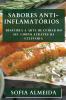 Sabores Anti-Inflamatórios: Descubra A Arte De Cuidar Do Seu Corpo Através Da Culinária (Portuguese Edition)