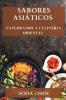 Sabores Asiáticos: Explorando A Culinária Oriental (Portuguese Edition)