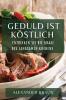 Geduld Ist Köstlich: Entdecken Sie Die Magie Des Langsamen Kochens (German Edition)