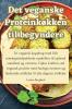 Det Veganske Proteinkøkken Til Begyndere (Danish Edition)