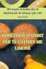 Udhëzuesi I Fundit Për Të Gatimin Me Limonë (Albanian Edition)