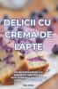 DELICII CU CREMA DE LAPTE