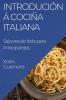 Introdución Á Cociña Italiana: Sabores De Italia Para Principiantes (Galician Edition)