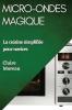 Micro-Ondes Magique