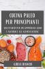 Cucina Paleo per Principianti