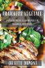 Fraîcheur Végétale: Explorations Gourmandes De Salades Créatives (French Edition)