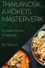 Thailändska Kökets Mästerverk: En Resa Genom Smakerna (Swedish Edition)