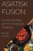 Asiatisk Fusion