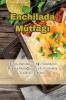 Enchilada Mutfağı (Turkish Edition)