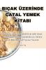 Biçak Üzerinde Çatal Yemek Kitabi (Turkish Edition)