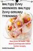 Baltųjų Zuvų Kronikos: Baltųjų Zuvų Gerumų Tyrinimas (Lithuanian Edition)