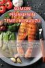 Somon Pişirmenin Temel Kilavuzu (Turkish Edition)