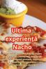 Ultima Experiență Nacho (Romanian Edition)