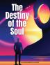 The Destiny of the Soul Vol V