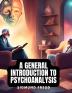 A GENERAL INTRODUCTION TO PSYCHOANALYSIS