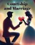 Courtship and Marriage