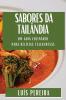 Sabores Da Tailândia: Um Guia Culinário Para Delícias Tailandesas (Portuguese Edition)