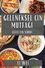 Geleneksel Çin Mutfağı: Lezzetin Sırrı (Turkish Edition)