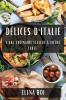 Délices D'Italie: L'Art Culinaire Italien À Votre Table (French Edition)