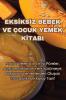 Eksiksiz Bebek Ve Çocuk Yemek Kitabi (Turkish Edition)