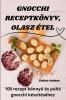 Gnocchi Receptkönyv, Olasz Étel (Hungarian Edition)