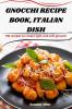 GNOCCHI RECIPE BOOK ITALIAN DISH