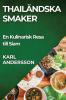 Thailändska Smaker: En Kulinarisk Resa Till Siam (Swedish Edition)