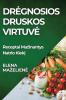 Dregnosios Druskos Virtuve: Receptai Mazinantys Natrio Kiekį (Lithuanian Edition)