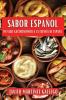 Sabor Español: Un Viaje Gastronómico A La Esencia De España (Spanish Edition)