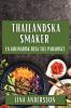 Thailändska Smaker: En Kulinarisk Resa Till Paradiset (Swedish Edition)