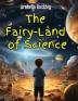 The Fairy-Land of Science