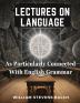 Lectures On Language As Particularly Connected With English Grammar