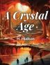 A Crystal Age By