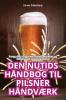 Den Nutids Håndbog Til Pilsner Håndværk (Danish Edition)