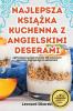 Najlepsza Książka Kuchenna Z Angielskimi Deserami (Polish Edition)