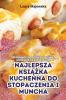 Najlepsza Książka Kuchenna Do Stopaczenia I Muncha (Polish Edition)