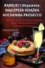 Bąbelki I Ukąszenia: Najlepsza Książka Kuchenna Prosecco (Polish Edition)