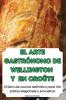 El Arte Gastrónomo De Wellington Y En Croûte (Spanish Edition)