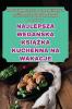 Najlepsza Wegańska Książka Kuchenna Na Wakacje (Polish Edition)