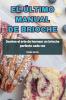 El Último Manual De Brioche (Spanish Edition)