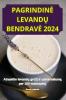 Pagrindine Levandų Bendrave 2024 (Lithuanian Edition)