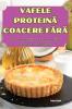 Vafele Proteină Coacere Fără (Romanian Edition)