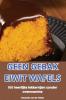 GEEN GEBAK EIWIT WAFELS