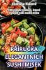 Příručka Elegantních Sushi Misek (Czech Edition)