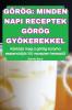 Görög Minden Napi Receptek Görög Gyökerekkel (Hungarian Edition)