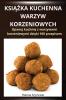 Książka Kuchenna Warzyw Korzeniowych (Polish Edition)