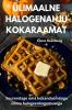 Ülimaalne Halogenahju Kokaraamat (Estonian Edition)