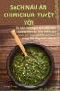 Sách Nấu Ăn Chimichuri Tuyệt Vời (Vietnamese Edition)