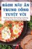 Sách Nấu Ăn Trung Đông Tuyệt Vời (Vietnamese Edition)